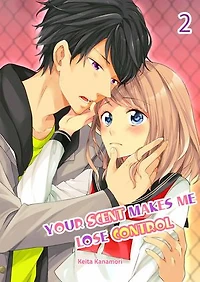 Your Scent Makes Me Lose Control: Volume 2