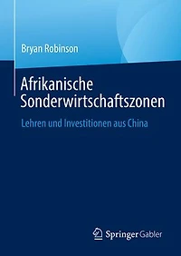 Afrikanische Sonderwirtschaftszonen: Lehren und Investitionen aus China