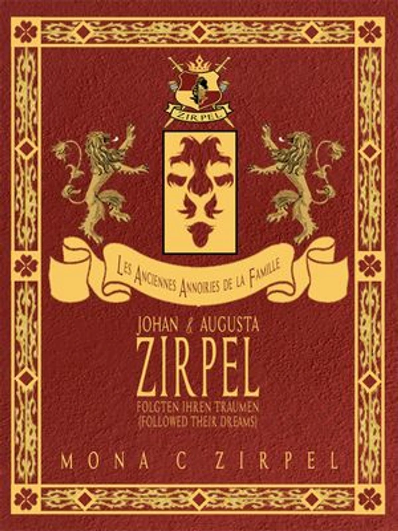 JOHAN & AUGUSTA ZIRPEL: Folgten Ihren Traumen (Followed Their Dreams)