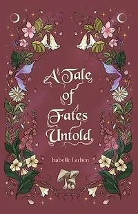 A Tale of Fates Untold