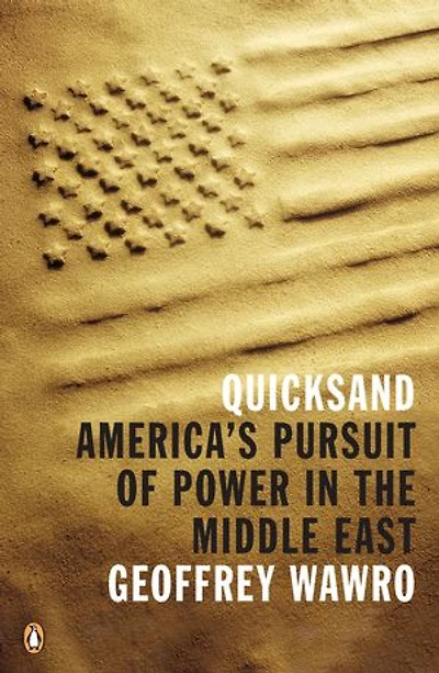Quicksand: America's Pursuit Of Power The Middle East