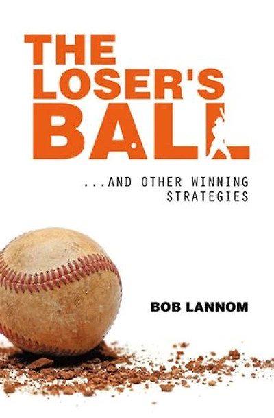The Loser's Ball: ...and Other Winning Strategies