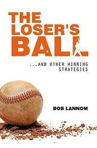 The Loser's Ball: ...and Other Winning Strategies