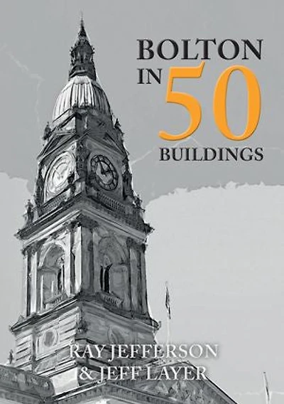 Bolton 50 Buildings