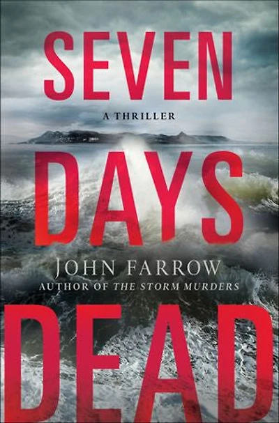 Seven Days Dead: A Thriller