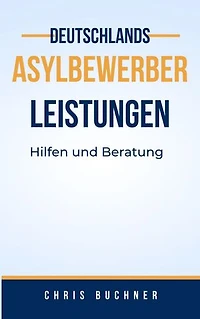 Asylbewerber Leistungen: Hilfe und Beratung