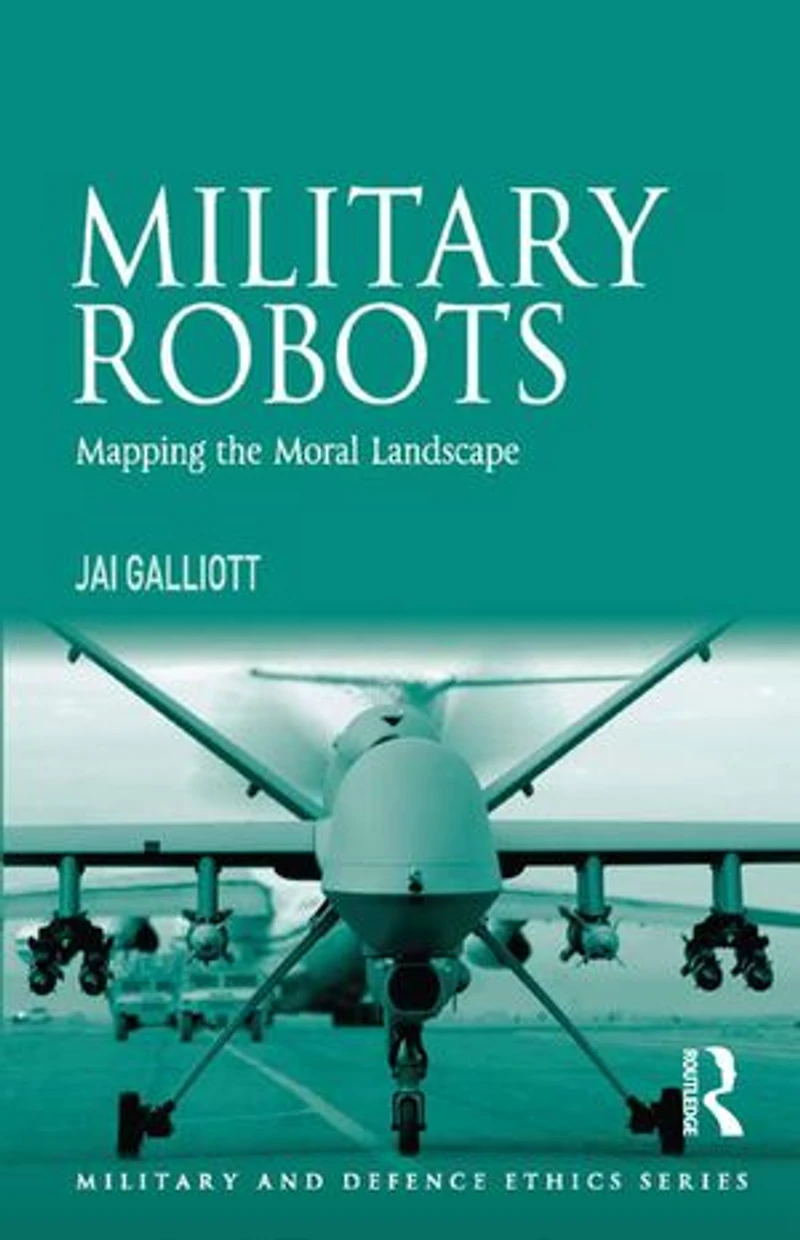 Military Robots: Mapping The Moral Landscape