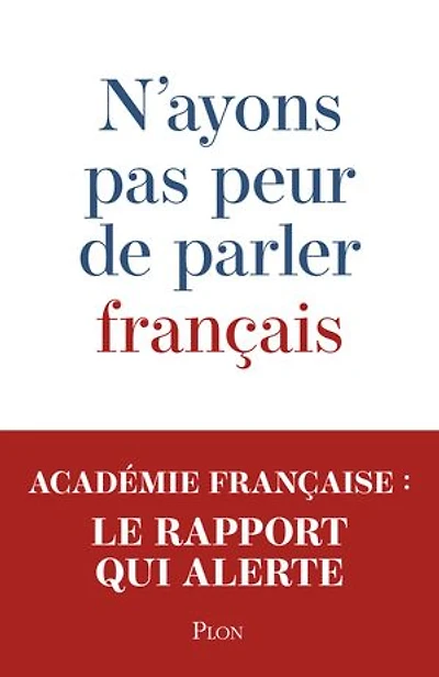 N'ayons pas peur de parler français