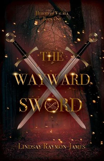 The Wayward Sword: The Heroes of Valara, #1