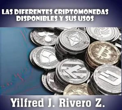 Las diferentes criptomonedas disponibles y sus usos.: Economía Descentralizada