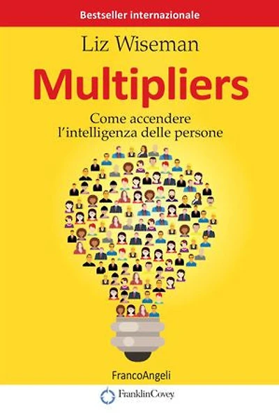 Multipliers: Come accendere l'intelligenza delle persone