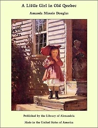 A Little Girl in Old Quebec