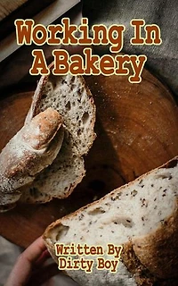 Working In A Bakery: Working In..., #1