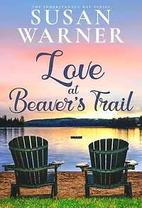 Love at Beaver's Trail: The Inheritance Bay, #9