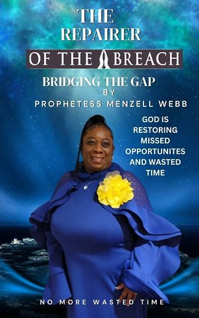 The Repairer Of The Breach: Bridging the Gap No More wasted time