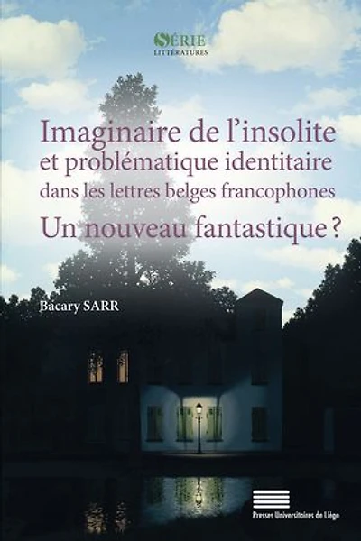 Imaginaire de l’insolite et problématique identitaire dans les lettres belges francophones : un nouveau fantastique ?