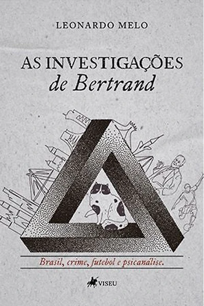 As investigações de Bertrand: Brasil, Crime, Futebol e Psicanálise