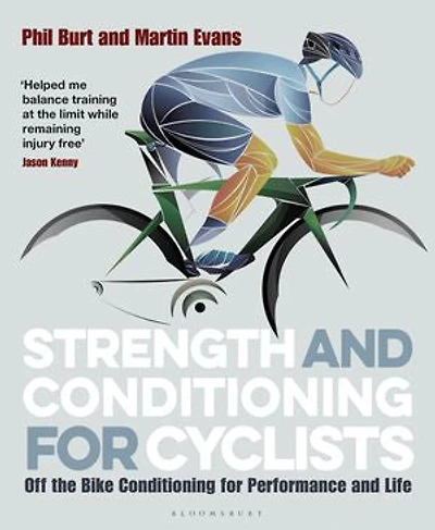 Strength And Conditioning For Cyclists: Off The Bike Performance Life