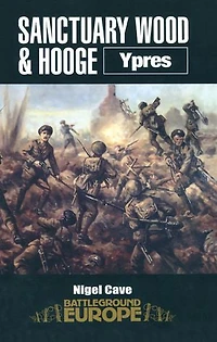 Sanctuary Wood & Hooge: Ypres