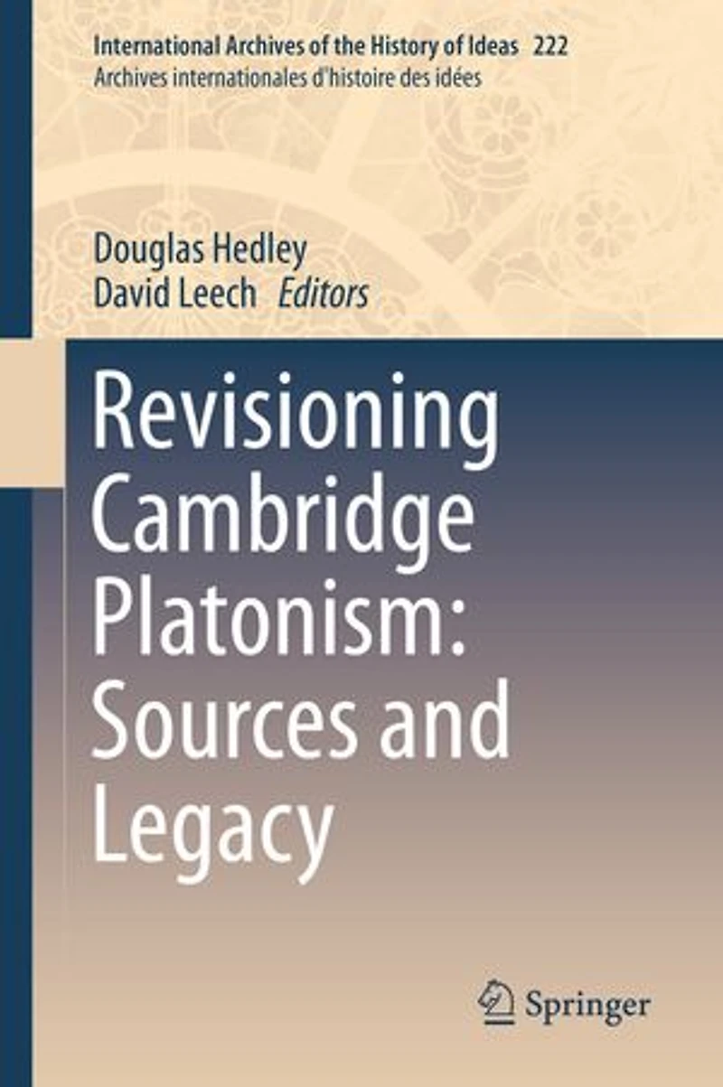 Revisioning Cambridge Platonism: Sources And Legacy
