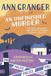 An Unfinished Murder: Campbell & Carter Mystery 6