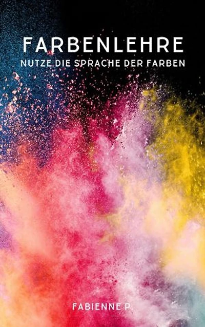 Farbenlehre: Nutze die Sprache der Farben