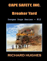 Cape Safety, Inc. - Breaker Yard: Danger Dogs Series, #12