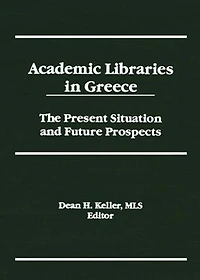 Academic Libraries Greece: The Present Situation and Future Prospects