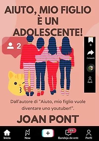 AIUTO, MIO FIGLIO È UN ADOLESCENTE!
