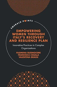 Empowering Women Through Italy's Recovery and Resilience Plan: Innovative Practices Complex Organizations