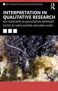 Interpretation Qualitative Research: Key Concepts Methods