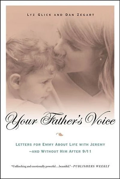 Your Father's Voice: Letters for Emmy About Life with Jeremy—and Without Him After 9/11