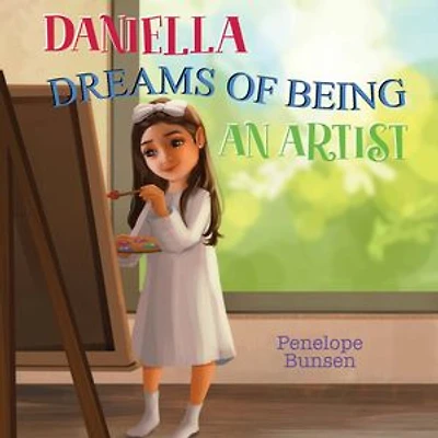 Daniella - Dream of Being: An Artist