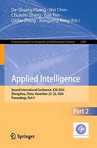 Applied Intelligence: Second International Conference, ICAI 2024, Zhengzhou, China, November 22-25, Proceedings, Part II