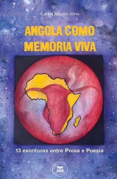 Angola como memória viva - 13 escritoras entre Prosa e Poesia