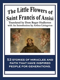 The Little Flowers Of Saint Francis Assisi