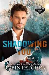 Shadowing You: The Wright Heroes of Maine, #10