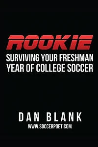 ROOKIE: Surviving Your Freshman Year of College Soccer