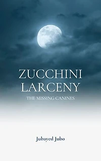 Zucchini Larceny