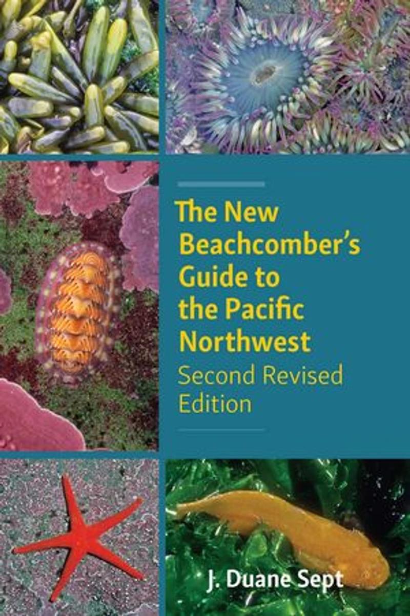 the New Beachcomber’s Guide to Pacific Northwest: Second Revised Edition