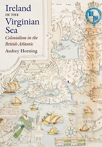 Ireland the Virginian Sea: Colonialism British Atlantic