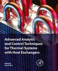 Advanced Analytic and Control Techniques for Thermal Systems with Heat Exchangers
