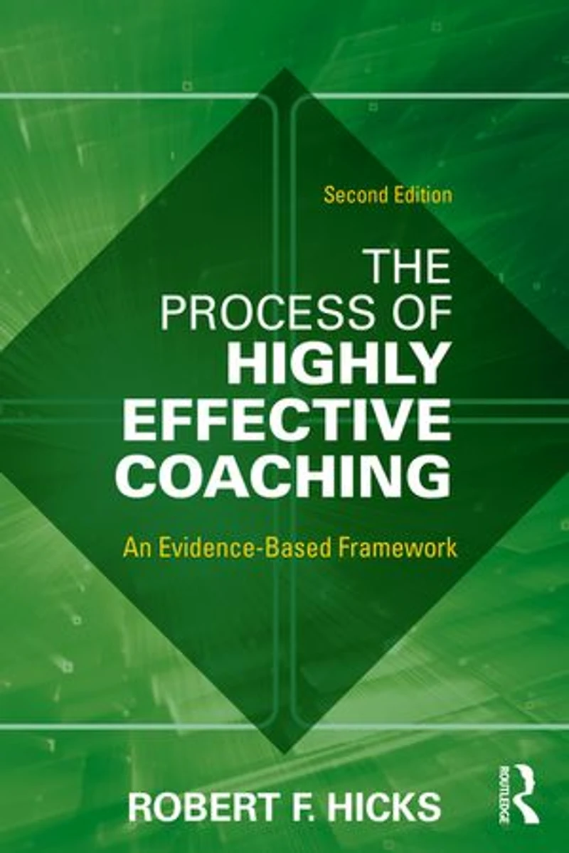 The Process Of Highly Effective Coaching: An Evidence-based Framework