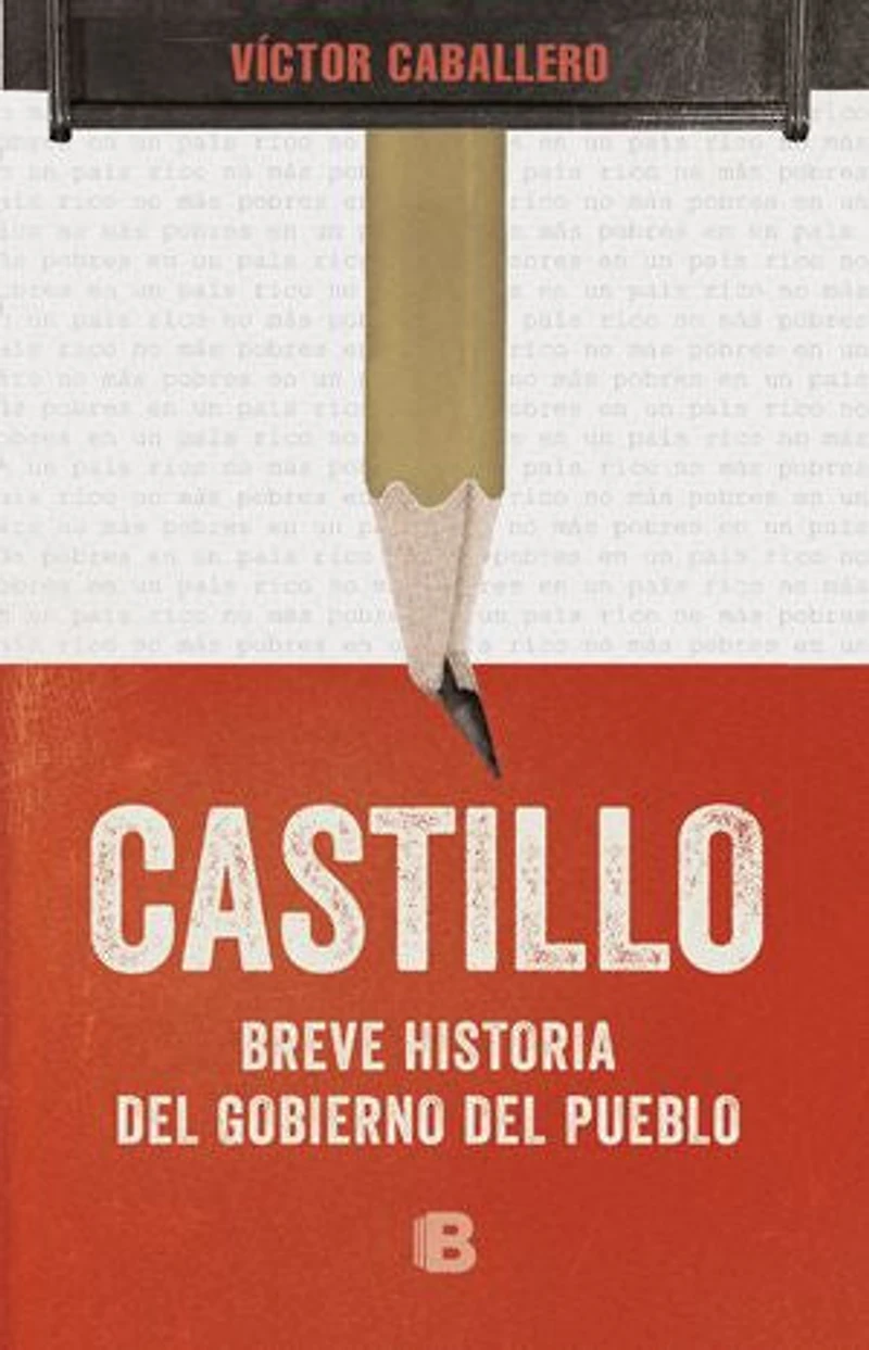 Castillo: Breve historia del Gobierno del pueblo