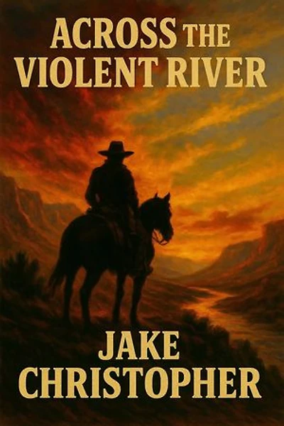 Across The Violent River