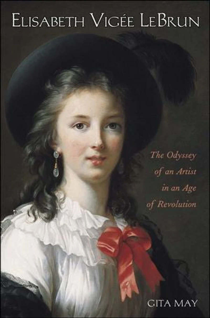 Elisabeth Vigee Le Brun: The Odyssey of an Artist Age Revolution