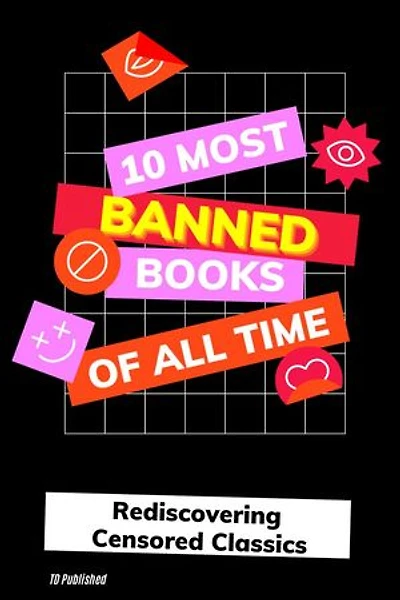 10 Most Banned Books Of All Time