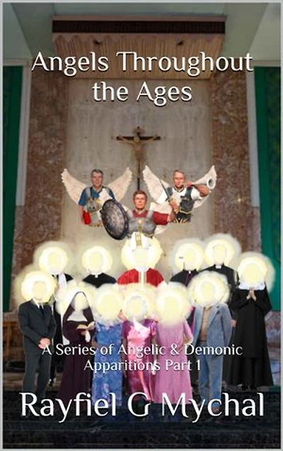 Angels Throughout the Ages: A Series of Angelic & Demonic Apparitions Part 1