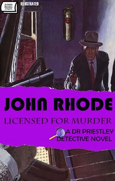 Licensed for Murder. A Dr Priestley Detective Novel. Illustrated