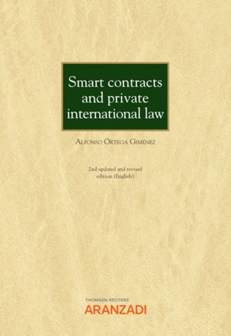 Smart contracts and private internacional law (2.ª Edición): 2nd updated and revised edition (English)